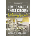 How To Start a Ghost Kitchen Delivery Service