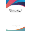 Myth and Legend of Ancient Israel V1