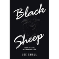 Black Sheep: Dare to Live an Audacious Life