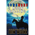 Comanche Moon Falling