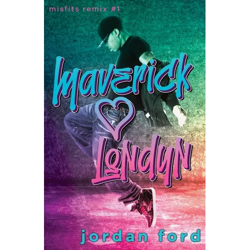 Maverick Loves Londyn: A Bad Boy/Good Girl Forbidden Romance