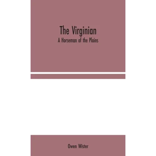 The Virginian: A Horseman of the Plains