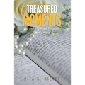 Treasured Moments: Springforth Anew Through God's Word