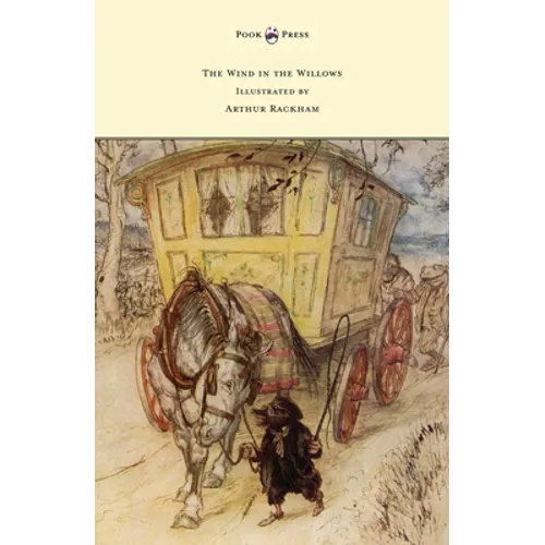 The Wind in the Willows - Illustrated by Arthur Rackham