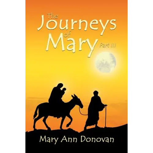 The Journeys of Mary: Part III