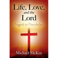 Life, Love, and the Lord: Nuggets of Knowledge