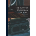 The Book of Caribbean Cooking