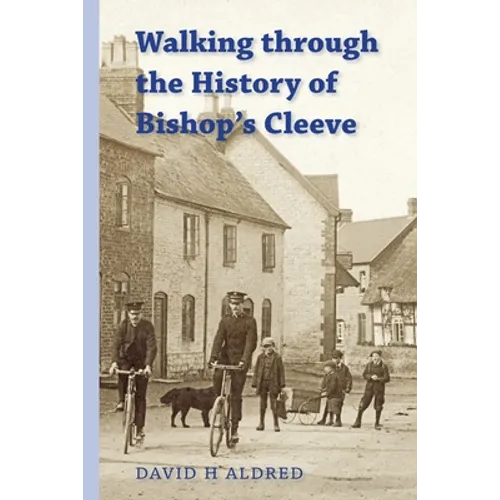 Walking Through the History of Bishop's Cleeve
