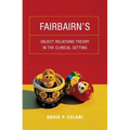 Fairbairn's Object Relations Theory in the Clinical Setting