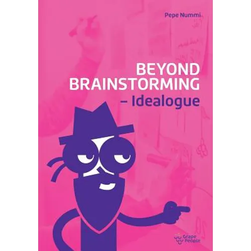 Beyond Brainstorming - Idealogue