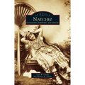 Natchez: Landmarks, Lifestyles, and Leisure