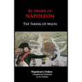By Order of Napoleon: The Taking of Malta