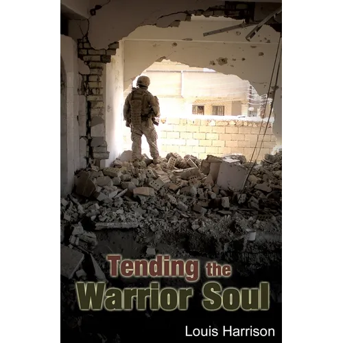 Tending the Warrior Soul
