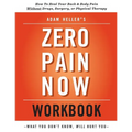 Adam Heller's Zero Pain Now Workbook
