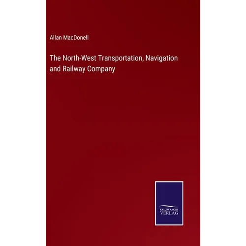 The North-West Transportation, Navigation and Railway Company