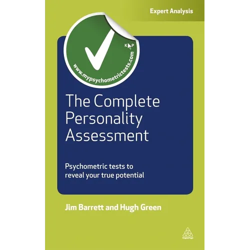 The Complete Personality Assessment: Psychometric Tests to Reveal Your True Potential