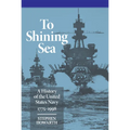 To Shining Sea: A History of the United States Navy, 1775-1998