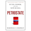 Petrostate: Putin, Power, and the New Russia