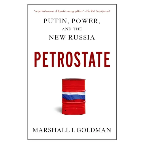 Petrostate: Putin, Power, and the New Russia