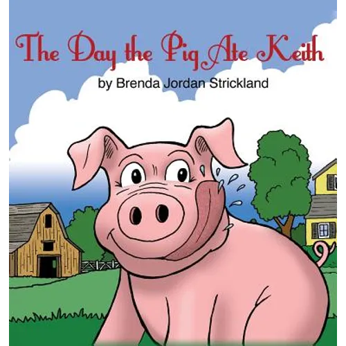 The Day the Pig Ate Keith