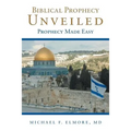 Biblical Prophecy Unveiled: Prophecy Made Easy