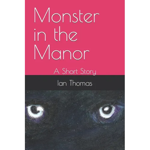 Monster in the Manor: A Short Story