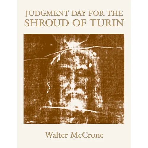 Judgment Day for the Shroud of Turin