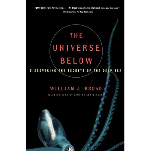 The Universe Below: Discovering the Secrets of the Deep Sea