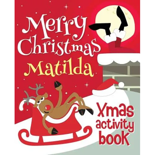 Merry Christmas Matilda - Xmas Activity Book: (Personalized Children's Activity Book)