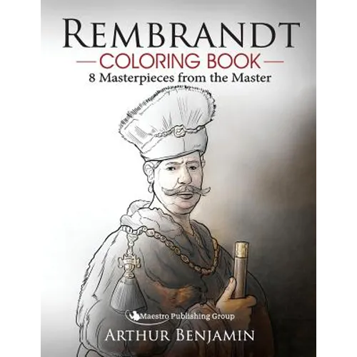 Rembrandt Coloring Book: 8 Masterpieces from the Master