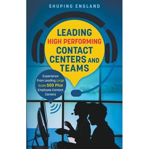Leading High Performing Contact Centers and Teams