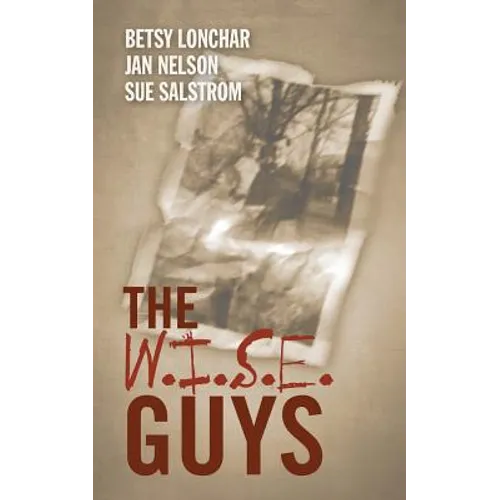 The W.I.S.E. Guys