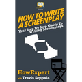 How To Write a Screenplay: Your Step By Step Guide To Writing Screenplays