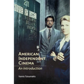 American Independent Cinema: An Introduction
