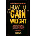 How to Gain Weight: From Ectomorph to Mesomorph