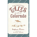 Forgotten Tales of Colorado