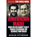 American Made: Who Killed Barry Seal? Pablo Escobar or George HW Bush