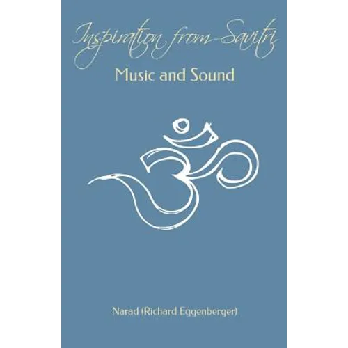 Inspiration from Savitri: Music and Sound
