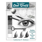 How to Draw Cool Stuff: Shading Techniques for Teachers and Students - Paperback