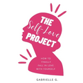 The Self-Love Project: how to finally fall in love with yourself