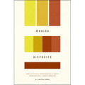 Making Hispanics: How Activists, Bureaucrats, and Media Constructed a New American