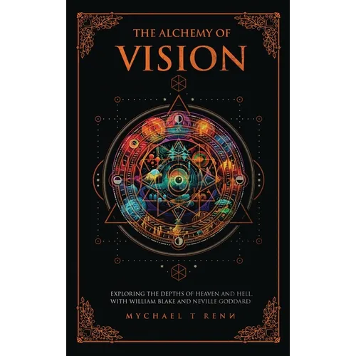 The Alchemy Of Vision