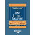 Foundations of Human Resource Development: Second Edition (Large Print 16pt [volume 2 of 2])