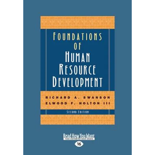 Foundations of Human Resource Development: Second Edition (Large Print 16pt [volume 2 of 2])