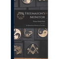 The Freemason's Monitor: Or, Illustrations of Masonry in Two Parts