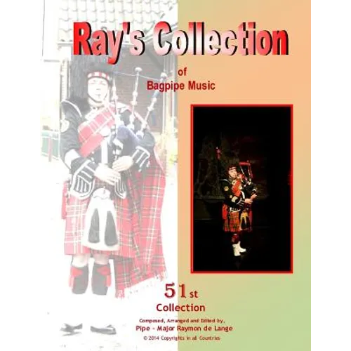 Ray's Collection of Bagpipe Music Volume 51