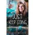 Just Keep Going