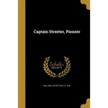Captain Streeter, Pioneer