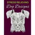 Stress Relieving Dog Designs: Color Away Your Stress
