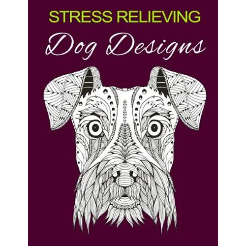 Stress Relieving Dog Designs: Color Away Your Stress